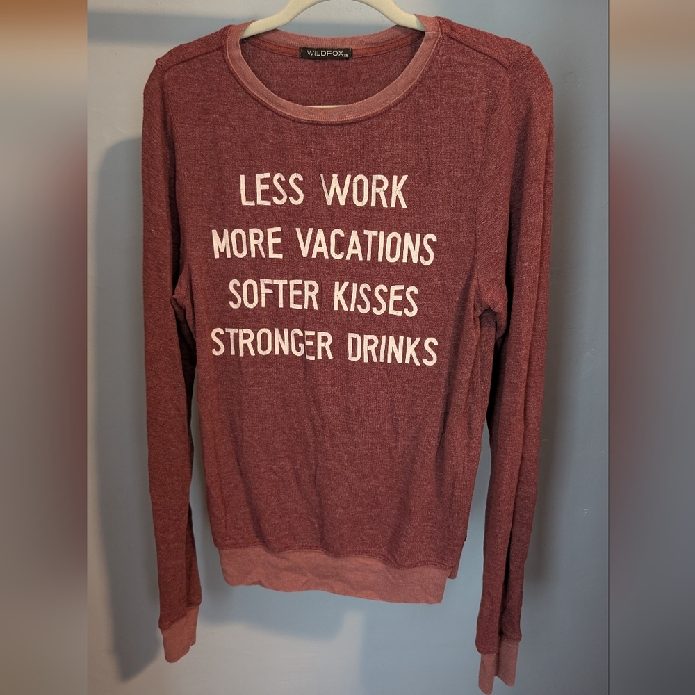Wildfox Jumper Less Work More Vacations Softer Kisses Stronger Drinks